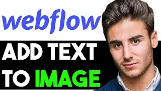 HOW TO ADD TEXT ON IMAGE IN WEBFLOW 2024! (FULL GUIDE)