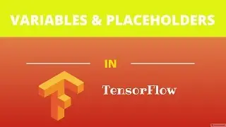 Variables and Placeholders in TensorFlow #02