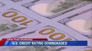 U.S. credit rating downgraded