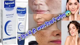 Aquasoft Fc Advanced Facial Cream Honest Review| Aquasoft fc advanced facial cream best review hindi