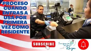 COMO ES EL PROCESO CUANDO ENTRAS A USA COMO RESIDENTE, LA INSPECCI&Oacute;N!