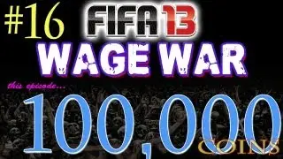 FIFA 13 Ultimate Team - WAGER MATCHES - 100,000 Coin Wager Episode 16