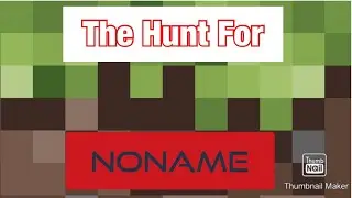 Minecraft - The Hunt Of NONAME