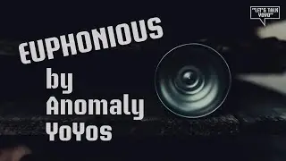 YoYo Review: Euphonious by Anomaly YoYos
