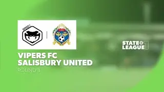 #StateLeagueOne RD3 - Vipers FC v Salisbury United 2025
