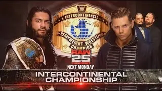 WWE Raw 25 Anniversary - Roman Reigns Vs The Miz -  Intercontinantal Championship - Full Match