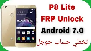 Huawei GR3 2017 (PRA-LA1) FRP Unlock Android 7.0 - Fastboot | تخطي حساب جوجل هواوي پي ثمانية لايت