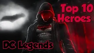 DC Legends: Top 10 Heroes (Feb 2022)