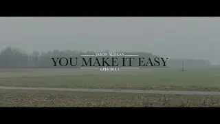 Jason Aldean - You Make It Easy (Ep 1) (Music Video)