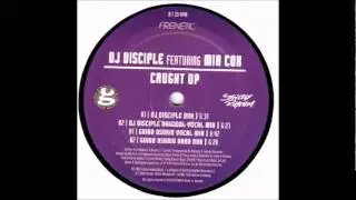 DJ Disciple feat. Mia Cox - Caught Up (DJ Disciple Original Vocal Mix) (2002)