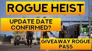 Rogue Heist Update Date Confirmed? #ROGUE01 #rogueheist
