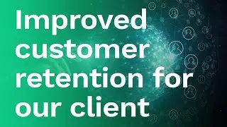 [Blog] How we boosted customer service and improved customer retention for our client