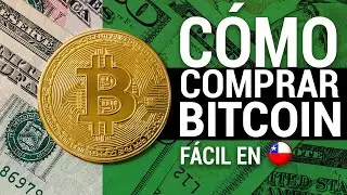 C&oacute;mo COMPRAR BITCOIN en Chile 🇨🇱 F&Aacute;CIL y Seguro