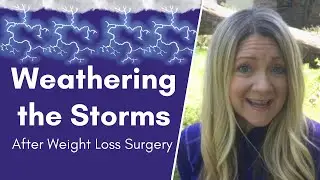 How to Overcome Challenges After Bariatric Surgery / WLS - 3 Tactics for Continued Success