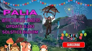 PALIA / SOLSTICE BLOOM / LETS FINISH A FEW QUESTS / EPISODE 6