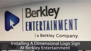 Installing a Dimensional Logo Sign At Berkley Entertainment
