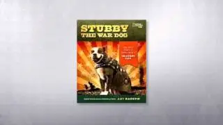 Stubby the War Dog by Ann Bausum