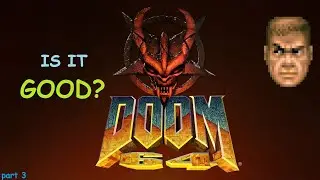 DOOM 64 | is it Good? | PC Gameplay part 3 (No Commentary)