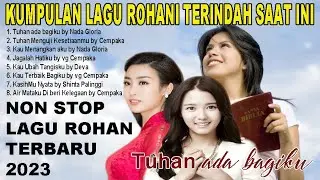 Lagu Rohani Terbaru 2023 Nonstop Album Pop Rohani Terindah Saat ini