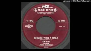 Kuf-Linx featuring John Jennings - Service with a Smile - 1958 R&B Vocal Group