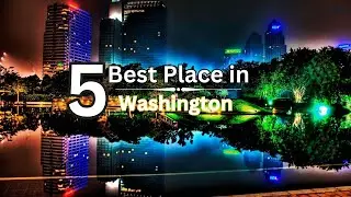 5 Best place in Washington -  Travel video
