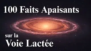 100 faits sur la Voie lact&eacute;e 🌌 &mdash; l&rsquo;astronomie pour s&rsquo;endormir