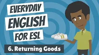 Повседневный английский для ESL 6 &mdash; Возврат товара