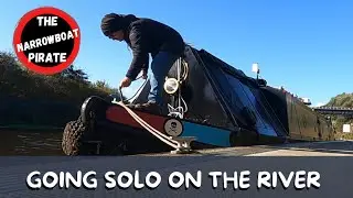 Going solo aboard my Narrowboat on the River - Will I make it to the dry dock? [Ep 28]