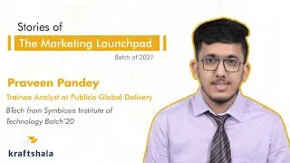 Praveen's Kraftshala Story | Marketing Launchpad Program |Student Testimonial