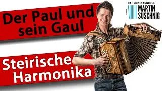 Der Paul und sein Gaul - Steirische Harmonika | GCF  - Martin Suschnig