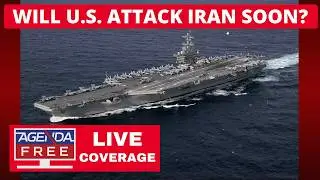 Will US Attack Iran Soon? - LIVE Breaking News Coverage (Plus Other Stories)