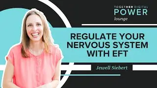 Regulate Your Nervous System with EFT