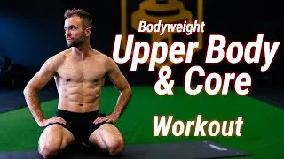 20 Minute Bodyweight Upper Body and Core Workout (Follow Along)