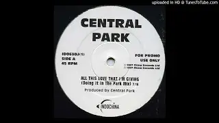 Central Park - All This Love I'm Giving (Doing It In The Park Mix) - | Organ | House |