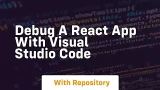 debug a react app with visual studio code