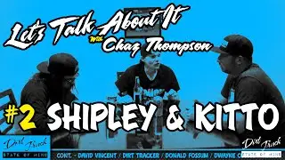 Let's Talk About It With Chaz Thompson #2 - Andrew Kitto & Kyle Shipley - 4/22