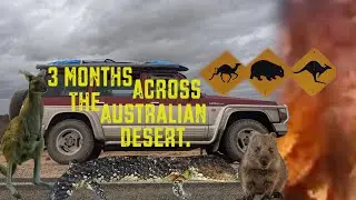 3 Months Across the Australian Desert (2020) Pre-Pandemic (Official Movie)
