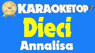 Dieci - Annalisa (Karaoke - Base musicale con testo - Audio HQ) [Sanremo 2021]