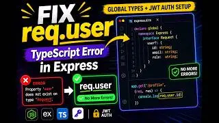 Fix req.user TypeScript Error in Express | Global Types + JWT Auth Setup (No More Errors)