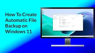 Как настроить автоматическое резервное копирование файлов в Windows 11