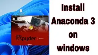Installing Anaconda 3 on Windows - Step-by-Step Tutorial
