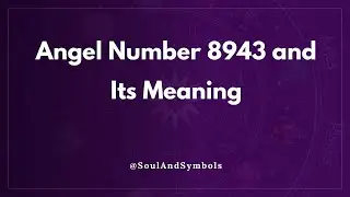 Angel Number 8943 and Its Meaning | 8943 Meaning ✅