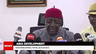 ABIA DEVELOPMENT: STATE OPENS MATERIAL TESTING LAB IN UMUAHIA - Rapid TV