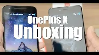 OnePlus X Unboxing and Thoughts Part 1