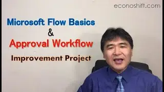 Microsoft Flow Basics & Approval Workflow Improvement Project