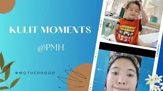 Kentoy's Kulit Moments @ PMH