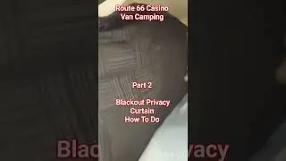 VAN CAMPING How To Blackout Privacy Curtain