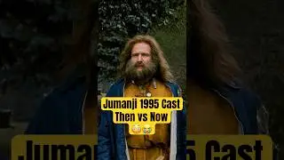 Jumanji (1995) Cast: Then and Now...RIP🙏😳