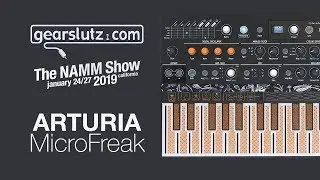 Arturia MicroFreak Hybrid Synthesizer - Gearslutz @ NAMM 2019