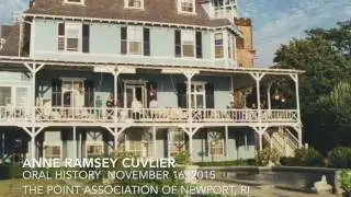 Anne Ramsey Cuvlier Oral History November 16, 2015 The Point Association of Newport RI